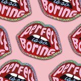 Glitter Sticker - Perfect Is So Boring